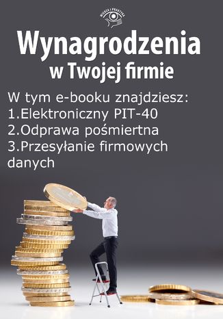 Wynagrodzenia w Twojej firmie, wydanie październik 2014 r. część I Teresa Goździewicz, Bogdan Majkowski,  Sławomir Liżewski, Tomasz Król - okladka książki