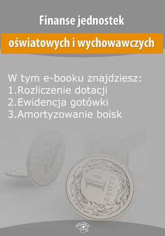 Finanse jednostek oświatowych i wychowawczych, wydanie sierpień 2014 r Opracowanie zbiorowe - okladka książki