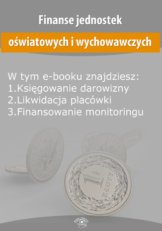 Finanse jednostek oświatowych i wychowawczych, wydanie październik 2014 r Opracowanie zbiorowe - okladka książki