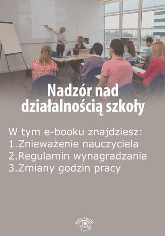 Nadzór nad działalnością szkoły, wydanie listopad 2014 r Opracowanie zbiorowe - okladka książki