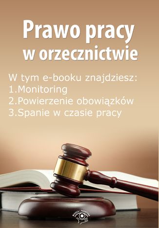 Prawo pracy w orzecznictwie, wydanie grudzień 2014 r Opracowanie zbiorowe - okladka książki