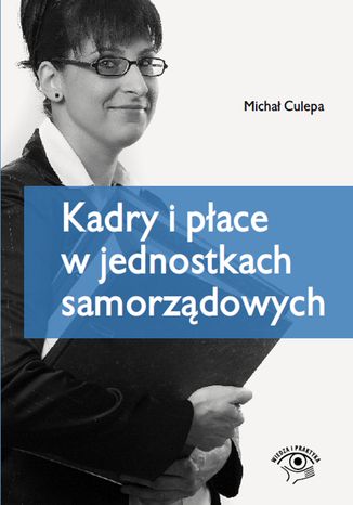 Kadry i płace w jednostkach samorządowych Michał Culepa - okladka książki