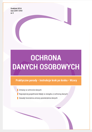 Ochrona danych osobowych - wydanie grudzień 2014 r Jarosław Żabówka, Wioleta Szczygielska, Konrad Gałaj-Emiliańczyk, Piotr Janiszewski, Marcin Sarna, Łukasz Onysyk, Piotr Glen, Przemysław Zegarek - okladka książki