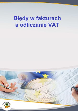 Błędy w fakturach a odliczanie VAT Mariusz Olech - okladka książki
