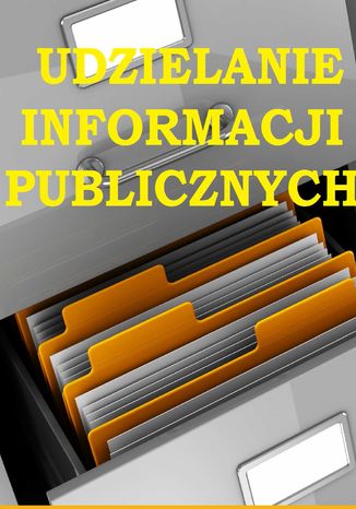 Udzielanie informacji publicznych Maria Kucharska-Fiałkowska - okladka książki