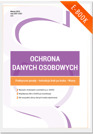 Ochrona danych osobowych - wydanie marzec 2015 r Wioleta Szczygielska, Marcin Sarna, Piotr Janiszewski, Piotr Glen, Konrad Gałaj-Emiliańczyk, Joanna Łuczak, Łukasz Onysyk - okladka książki