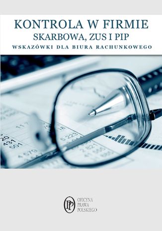 Kontrole w firmie SKARBOWA, PIP ZUS wskazówki dla biur rachunkowych praca zbiorowa - okladka książki