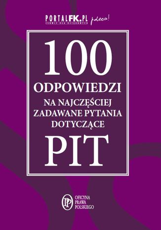 100 odpowiedzi na najczęściej zadawane pytania dotyczące PIT praca zbiorowa - okladka książki