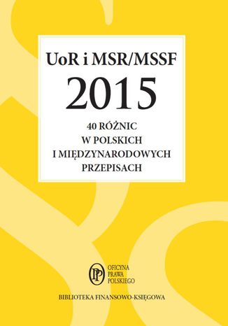 UoR i MSR/MSSF 2015. 40 różnic w polskich i międzynarodowych przepisach Katarzyna Trzpioła - okladka książki
