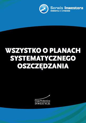 Wszystko o planach systematycznego oszczędzania Michał Sadowski - okladka książki