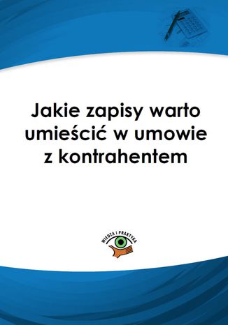 Jakie zapisy warto umieścić w umowie z kontrahentem Maciej Szupłat - okladka książki