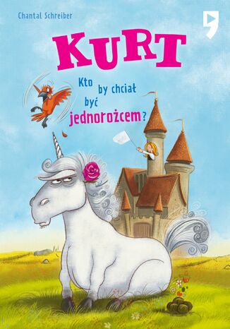 Kurt. Kto by chciał być jednorożcem Tom 1 Chantal Schreiber - okladka książki