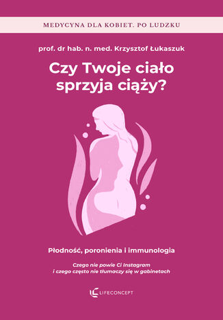 Czy Twoje ciało sprzyja ciąży? Krzysztof Łukaszuk - okladka książki