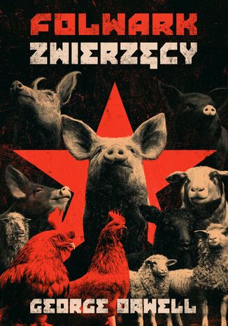 Folwark Zwierzęcy George Orwell - okladka książki