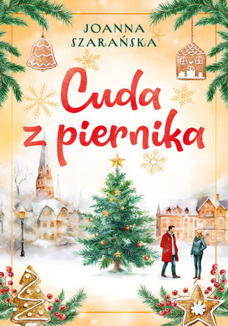 Cuda z piernika Joanna Szarańska - okladka książki