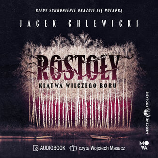Rostoły: Klątwa Wilczego Boru Jacek Chlewicki - audiobook MP3