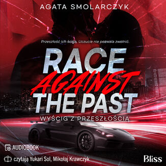 Race Against The Past. Wyścig z przeszłością Agata Smolarczyk - okladka książki