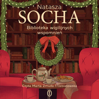 Biblioteka wigilijnych wspomnień Natasza Socha - audiobook MP3