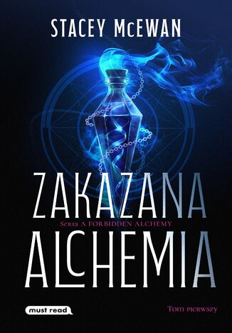 Zakazana Alchemia. Tom 1 Stacey McEwan - okladka książki