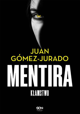 Mentira. Kłamstwo Juan Gómez-Jurado - okladka książki