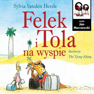 Felek i Tola. Felek i Tola na wyspie Sylvia VandenHeede - okladka książki