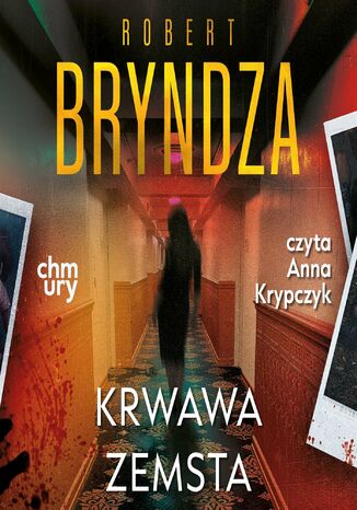 Erika Foster. Krwawa zemsta. Tom 8 Robert Bryndza - okladka książki