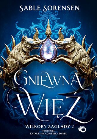 Wilkory zagłady. Gniewna więź. Tom 2 Sable Sorensen - okladka książki