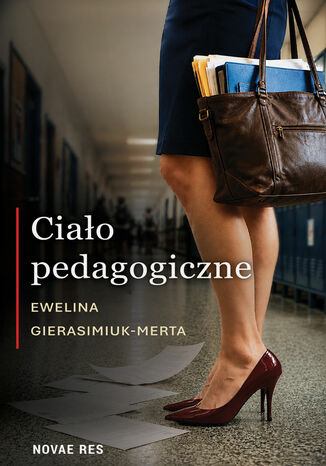 Ciało pedagogiczne Ewelina Gierasimiuk-Merta - okladka książki