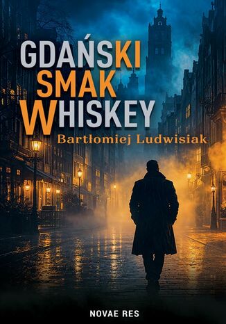 Gdański smak whiskey Bartłomiej Ludwisiak - okladka książki