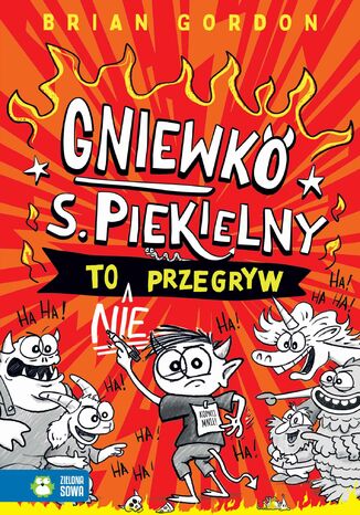 Gniewko S. Piekielny. Gniewko S. Piekielny to nie przegryw Brian Gordon - okladka książki