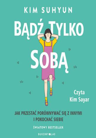 Bądź tylko sobą Kim Suhyun - audiobook MP3