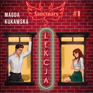 Lekcja. Sanctuary #1 Magda Kukawska - okladka książki