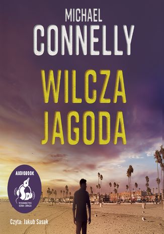 Wilcza jagoda Michael Connelly - okladka książki