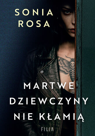 Martwe dziewczyny nie kłamią Sonia Rosa - okladka książki