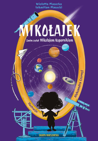 Mikołajek. Zanim został Mikołajem Kopernikiem Wioletta Piasecka, Sebastian Piasecki - okladka książki
