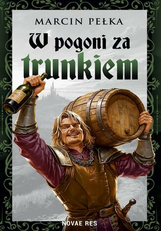 W pogoni za trunkiem Marcin Pełka - okladka książki