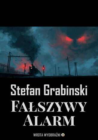 Fałszywy Alarm Stefan Grabiński - okladka książki