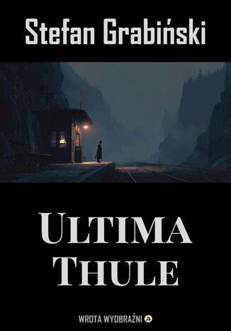 Ultima Thule Stefan Grabiński - okladka książki