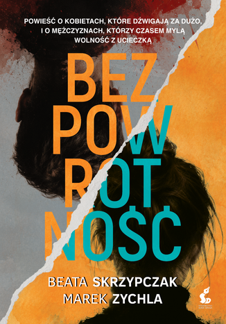 Bezpowrotność Beata Skrzypczak, Marek Zychla - okladka książki