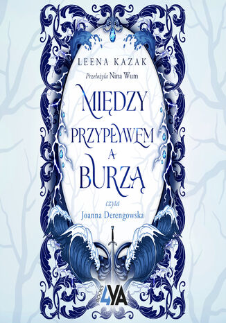 Między przypływem a burzą Leena Kazak - okladka książki