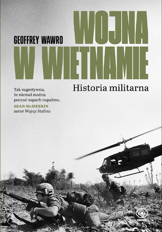 Wojna w Wietnamie. Historia militarna Geoffrey Wawro - okladka książki