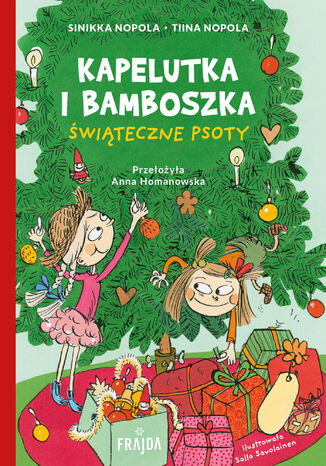 Kapelutka i Bamboszka (Tom 1). Kapelutka i Bamboszka. Świąteczne psoty Sinikka Nopola, Tiina Nopola - okladka książki