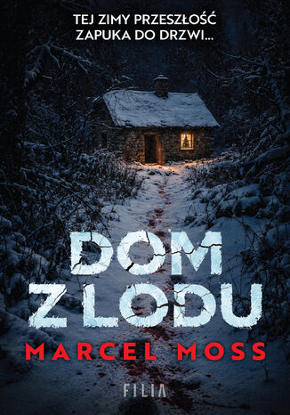 Dom z lodu Marcel Moss - okladka książki