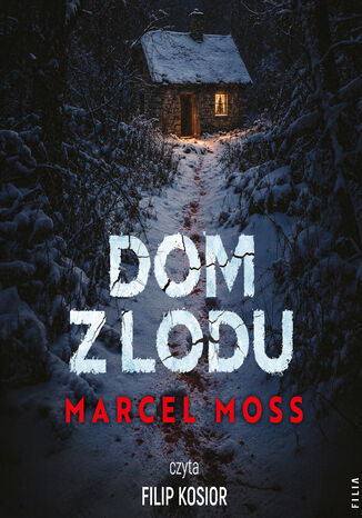 Dom z lodu Marcel Moss - okladka książki