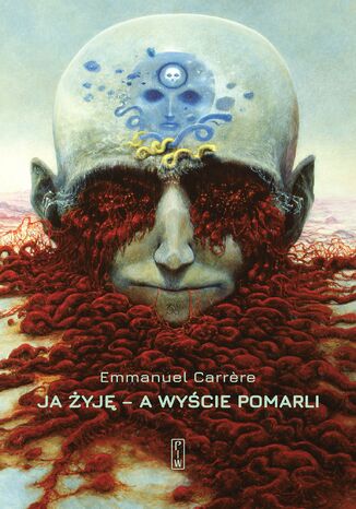 Ja żyję - a wyście pomarli Emmanuel Carrere - okladka książki
