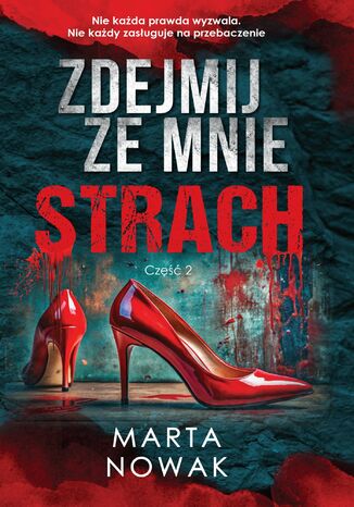 Zdejmij ze mnie strach Nowak Marta - okladka książki