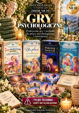Gry psychologiczne w praktyce. Numer 10 Anastasiia Kolendo-Smirnova - okladka książki