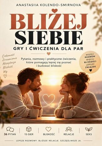 Bliżej siebie. Gry i ćwiczenia dla par Anastasiia Kolendo-Smirnova - okladka książki