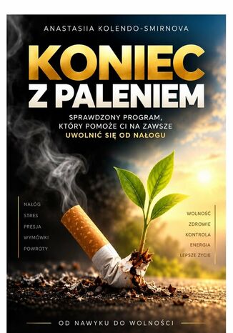 Koniec z paleniem Anastasiia Kolendo-Smirnova - okladka książki