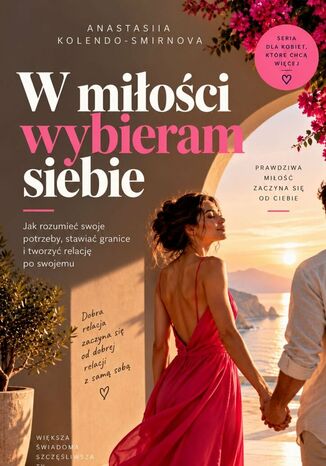 W miłości wybieram siebie Anastasiia Kolendo-Smirnova - okladka książki